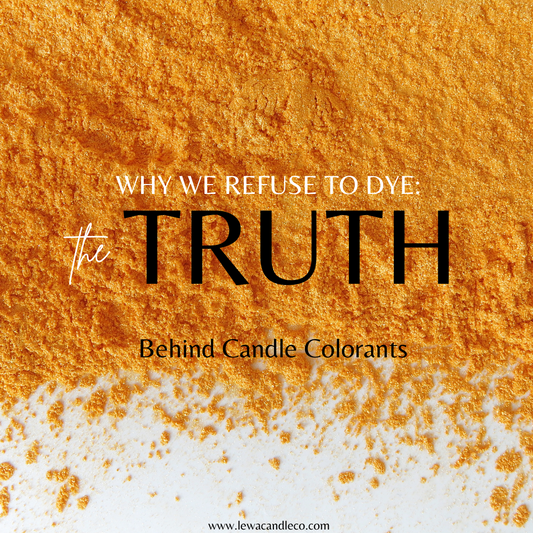 Why We Refuse to Dye: The Truth Behind Candle Colorants
